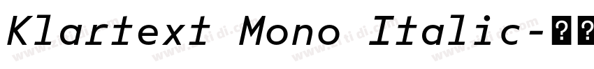 Klartext Mono Italic字体转换 Klartext Mono Italic字体转换